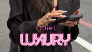quiet luxury